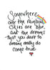 'Somewhere over the rainbow' handwritten A4 print, PRINT ONLY no frame or mount.