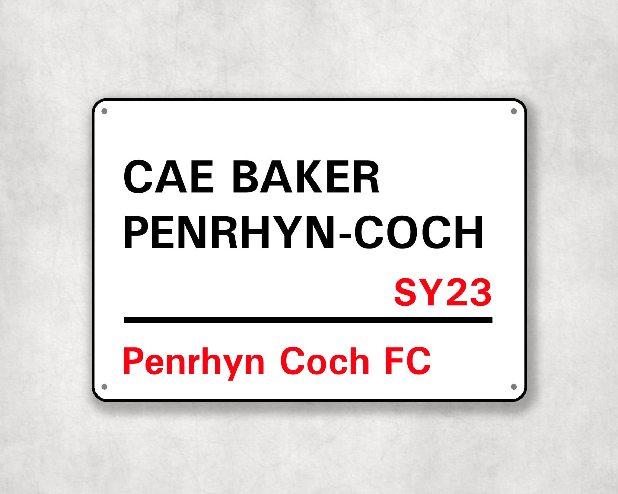 Cae Baker - Penrhyncoch FC aluminium printed metal street sign - gift, keepsake, football gift