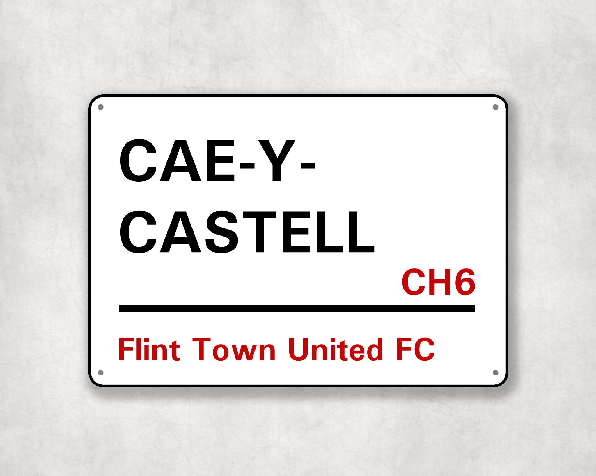 Cae Y Castell - Flint Town United FC aluminium printed metal street sign - gift, keepsake, football gift