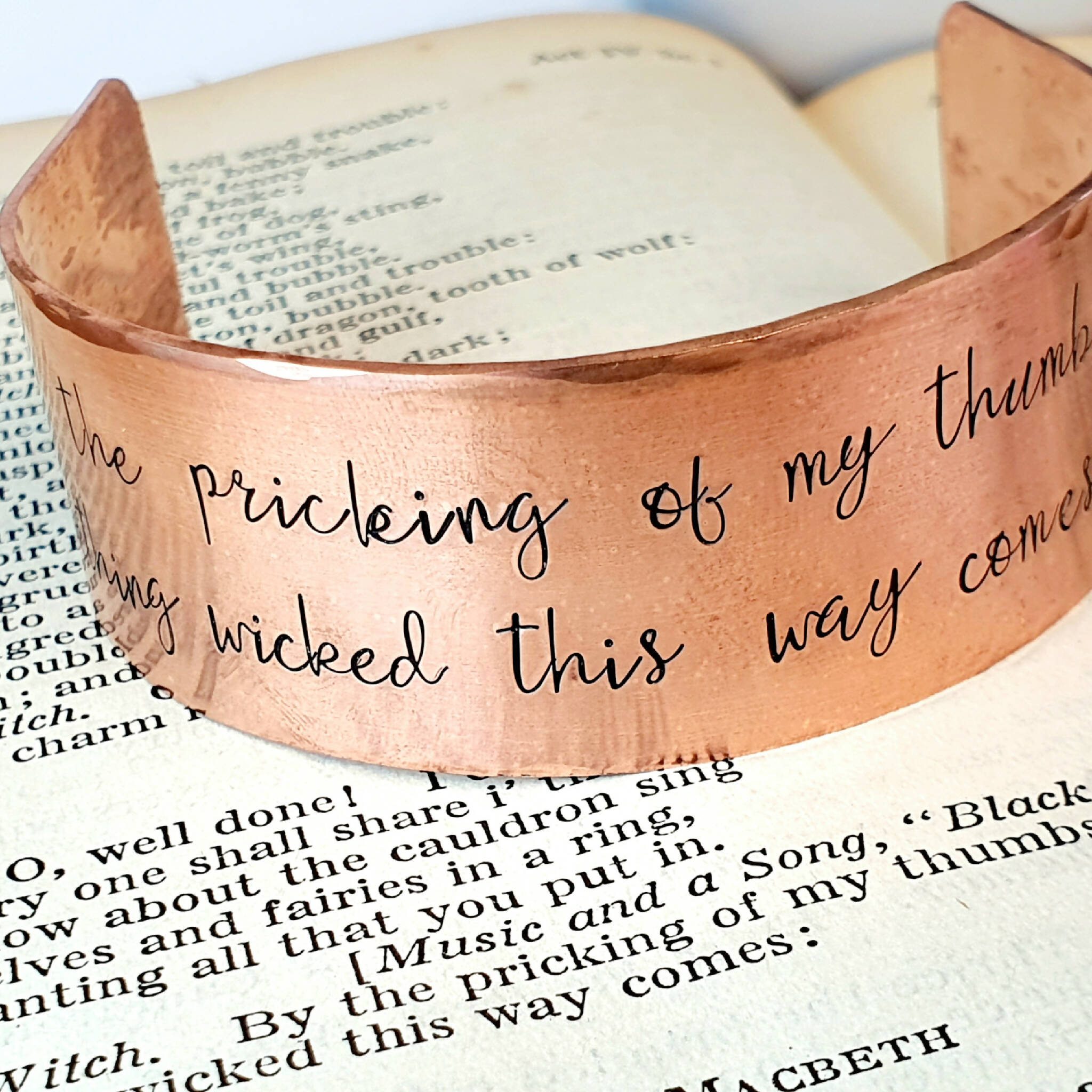 Shakespeare Quote 'Pricking of my thumbs' Macbeth Quote Copper Cuff Bracelet