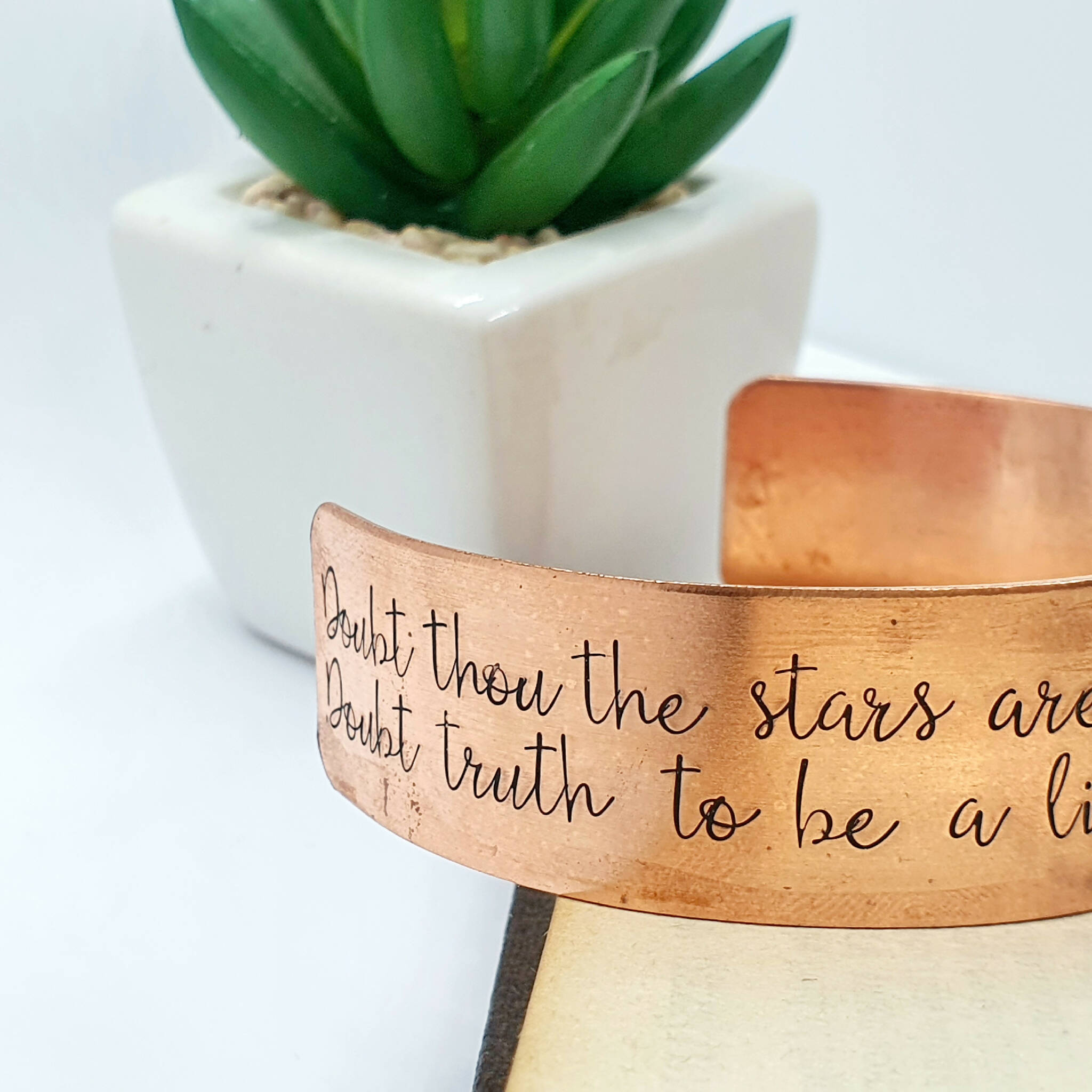 Shakespeare Quote Cuff Hamlet, Hand Stamped Copper Bracelet "Doubt thou the stars are fire, Doubt that the sun doth move, Doubt truth to be a liar, But never doubt I love." Macbeth