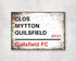 Clos Mytton Guilsfield - Guilsfield FC aluminium printed metal street sign - gift, keepsake, football gift